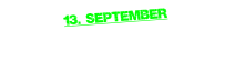 13. SEPTEMBER