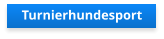 Turnierhundesport