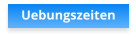 Uebungszeiten